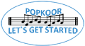 Popkoor Let's get Started